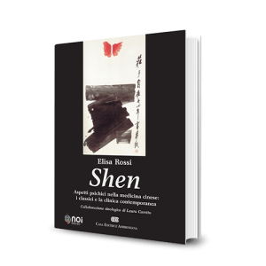 Immagine di Shen. Aspetti psichici nella medicina cinese: i classici e la clinica contemporanea